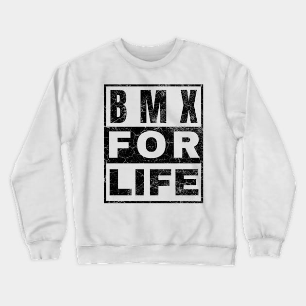 BMX for Life Crewneck Sweatshirt by IndiPrintables